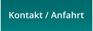 Kontakt / Anfahrt